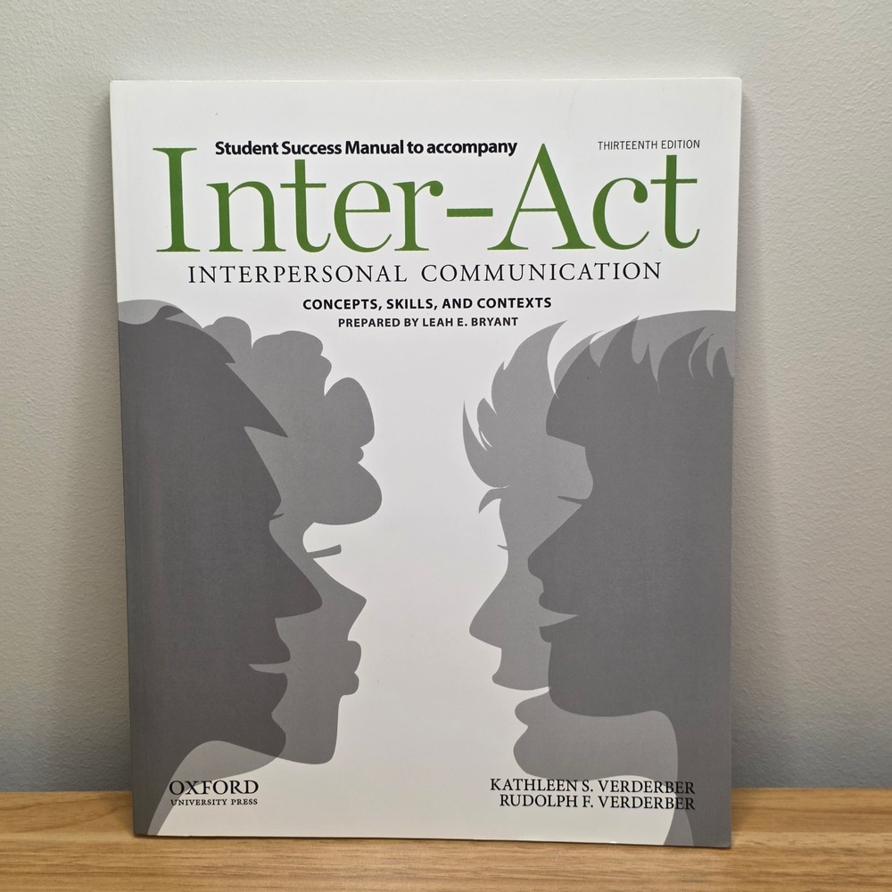 Inter Act Interpersonal‎ Communication Concepts Skills Contexts Success Manual